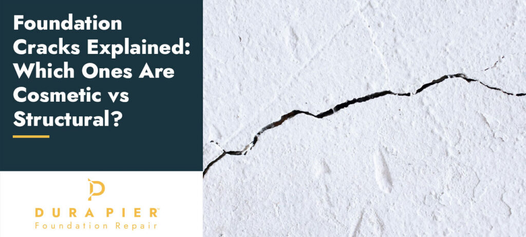 Dura-Pier-Blog_Foundation-Cracks-Explained-Which-Are-Cosmetic-vs-Structural