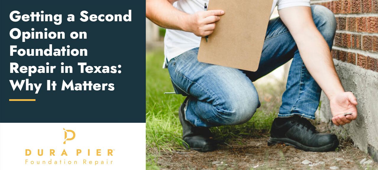 Dura-Pier-Blog_Getting-a-Second-Opinion-on-Foundation-Repair-in-Texas
